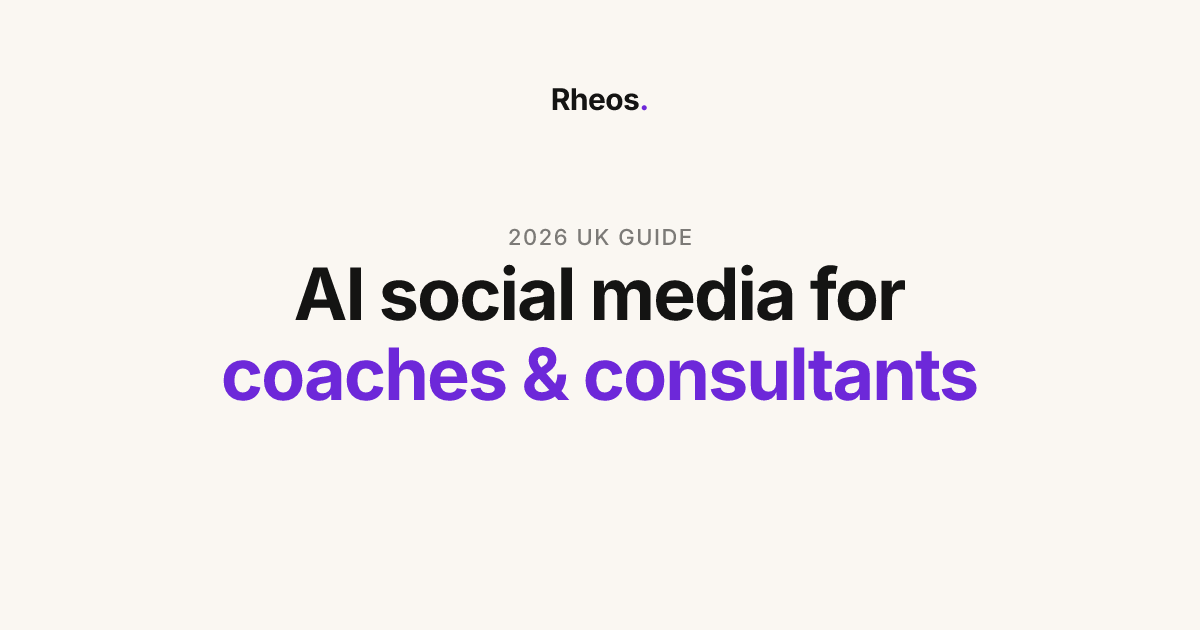 AI Social Media for Coaches and Consultants: The 2026 UK Guide AI Social Media for Coaches and Consultants: The 2026 UK Guide